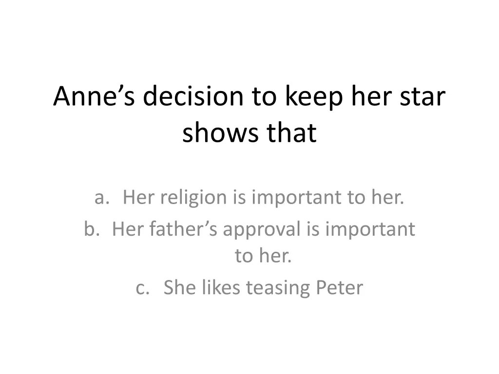 anne s decision to keep her star shows that