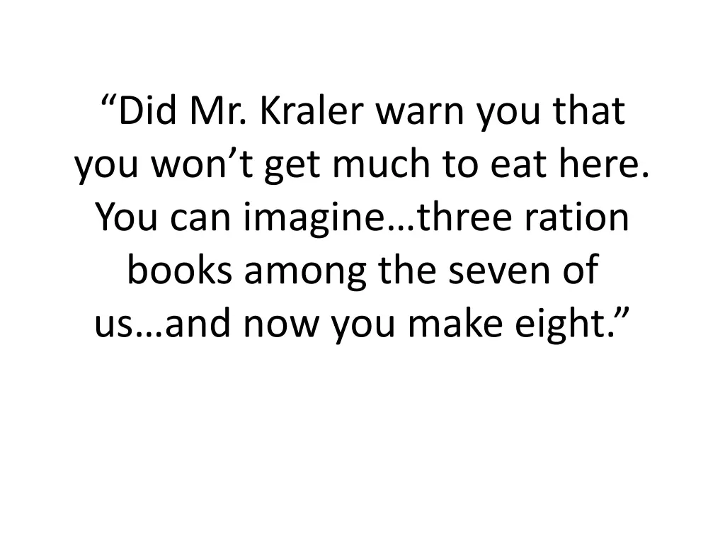 did mr kraler warn you that you won t get much