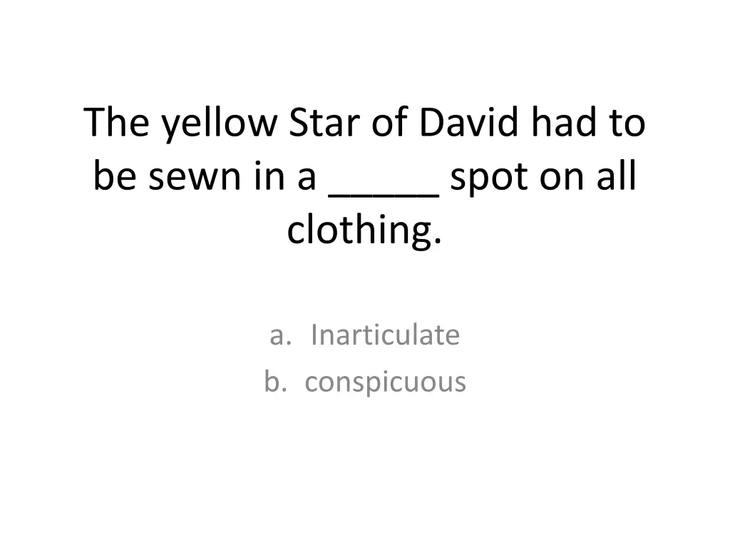 the yellow star of david had to be sewn in a spot