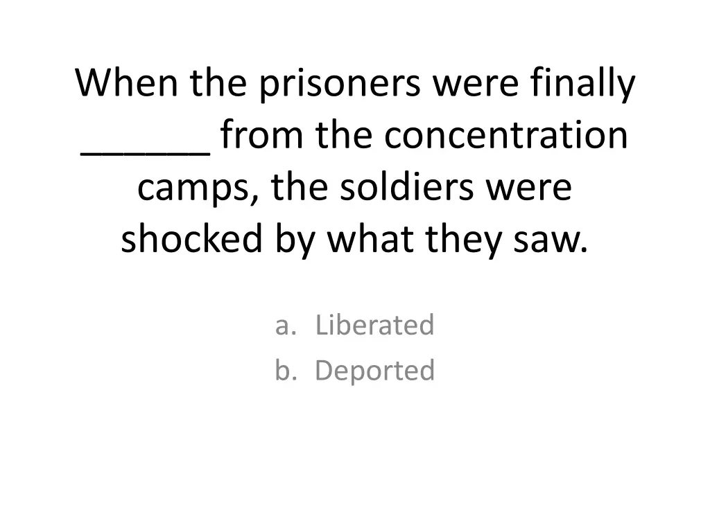 when the prisoners were finally from