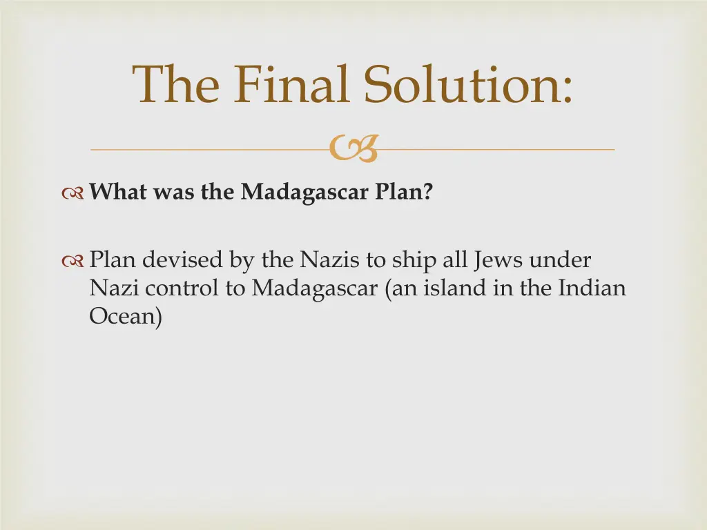 the final solution