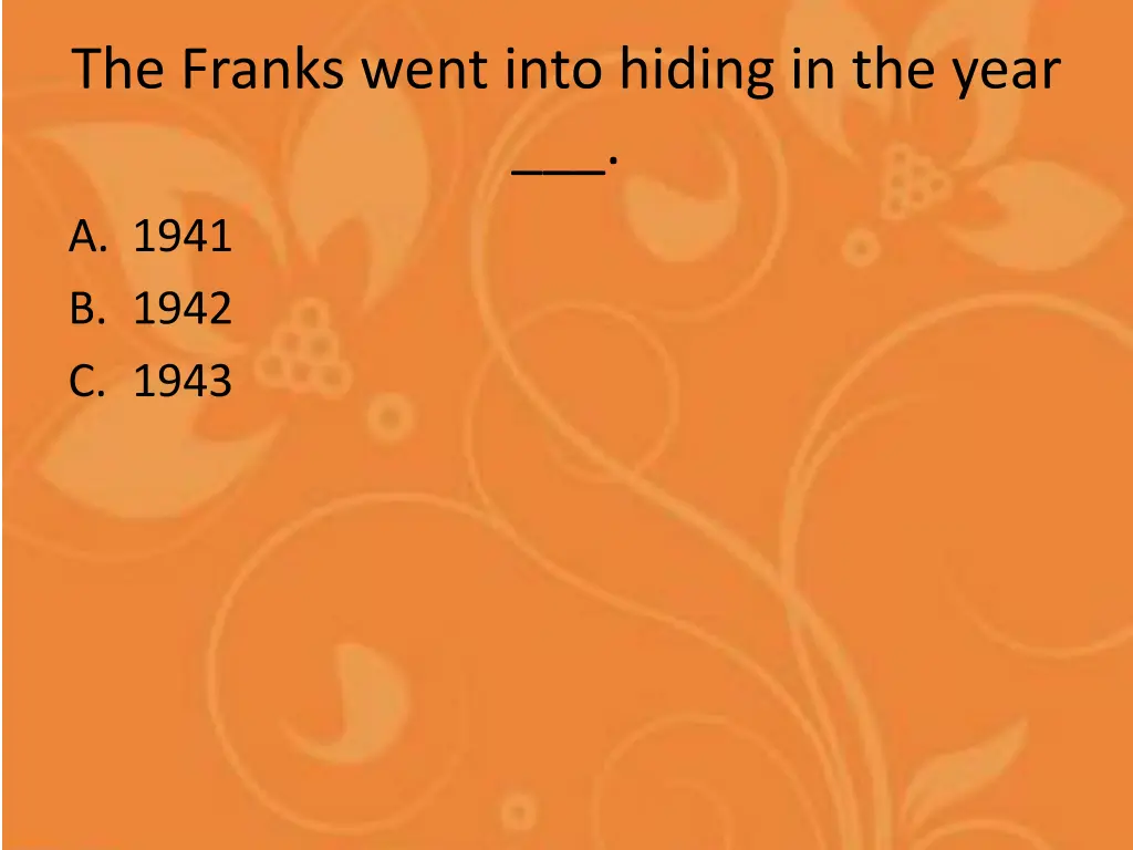 the franks went into hiding in the year