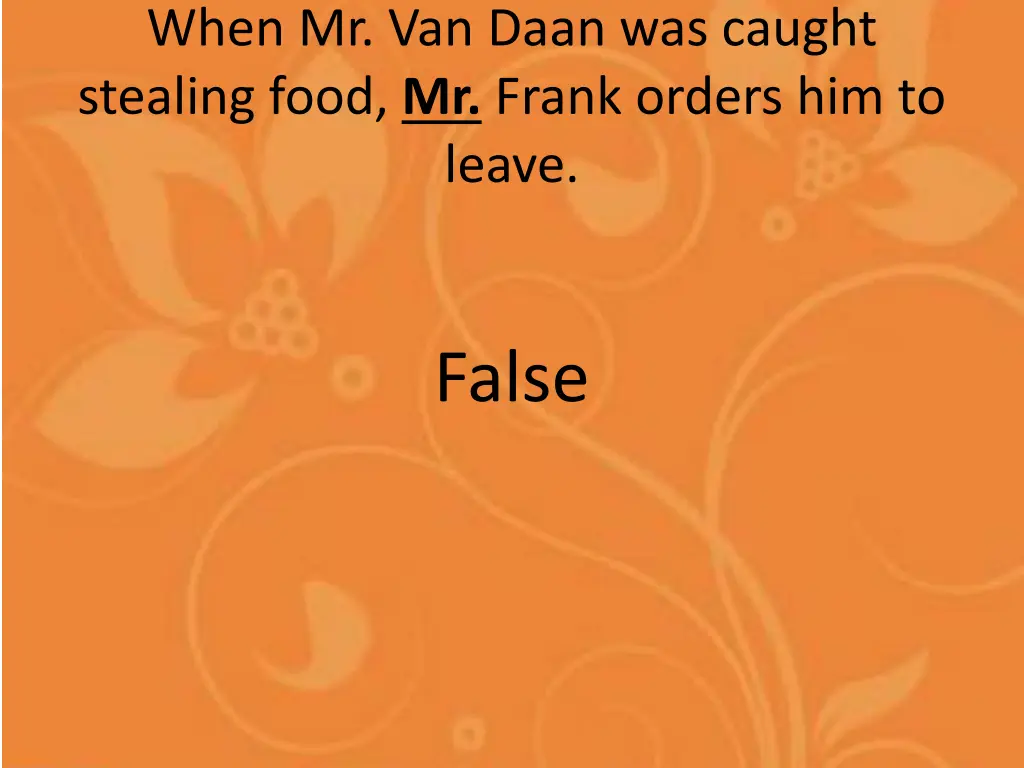 when mr van daan was caught stealing food