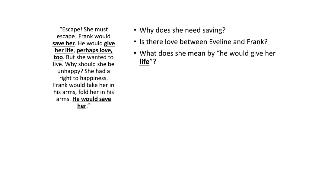 why does she need saving is there love between