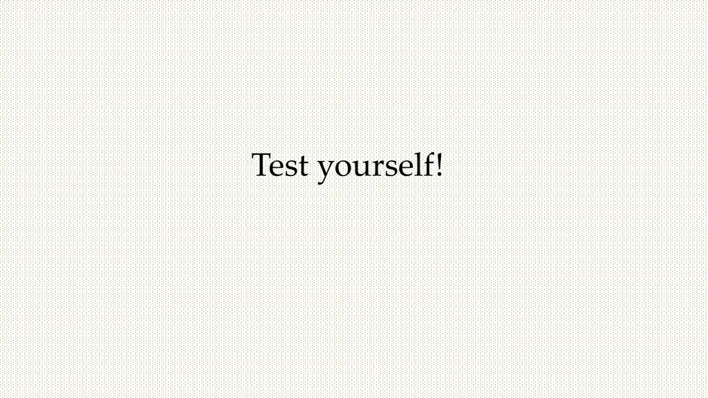 test yourself