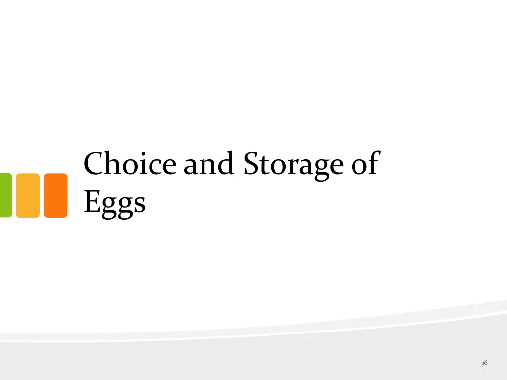 choice and storage of eggs