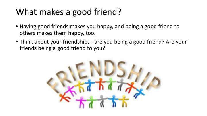 what makes a good friend