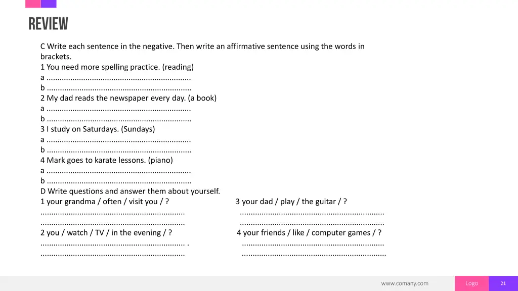 c write each sentence in the negative then write