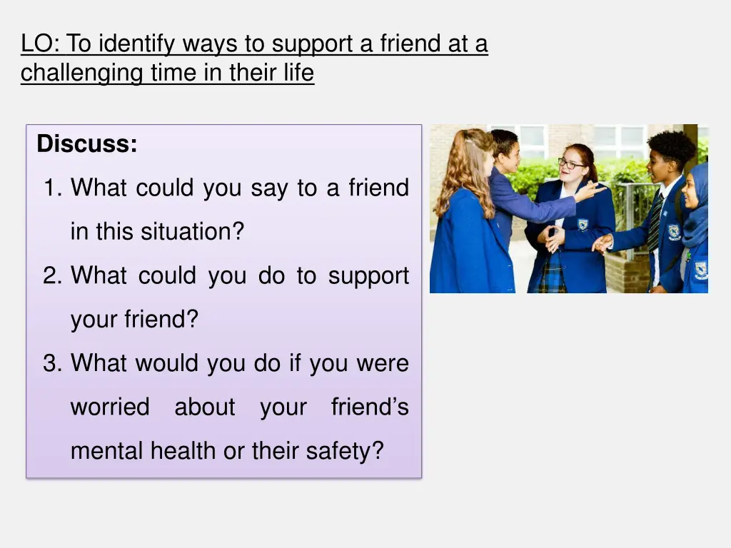 lo to identify ways to support a friend 1