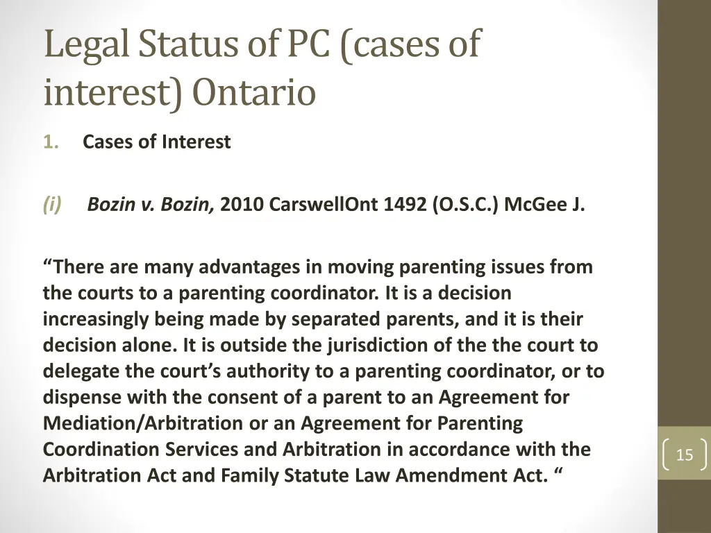 legal status of pc cases of interest ontario