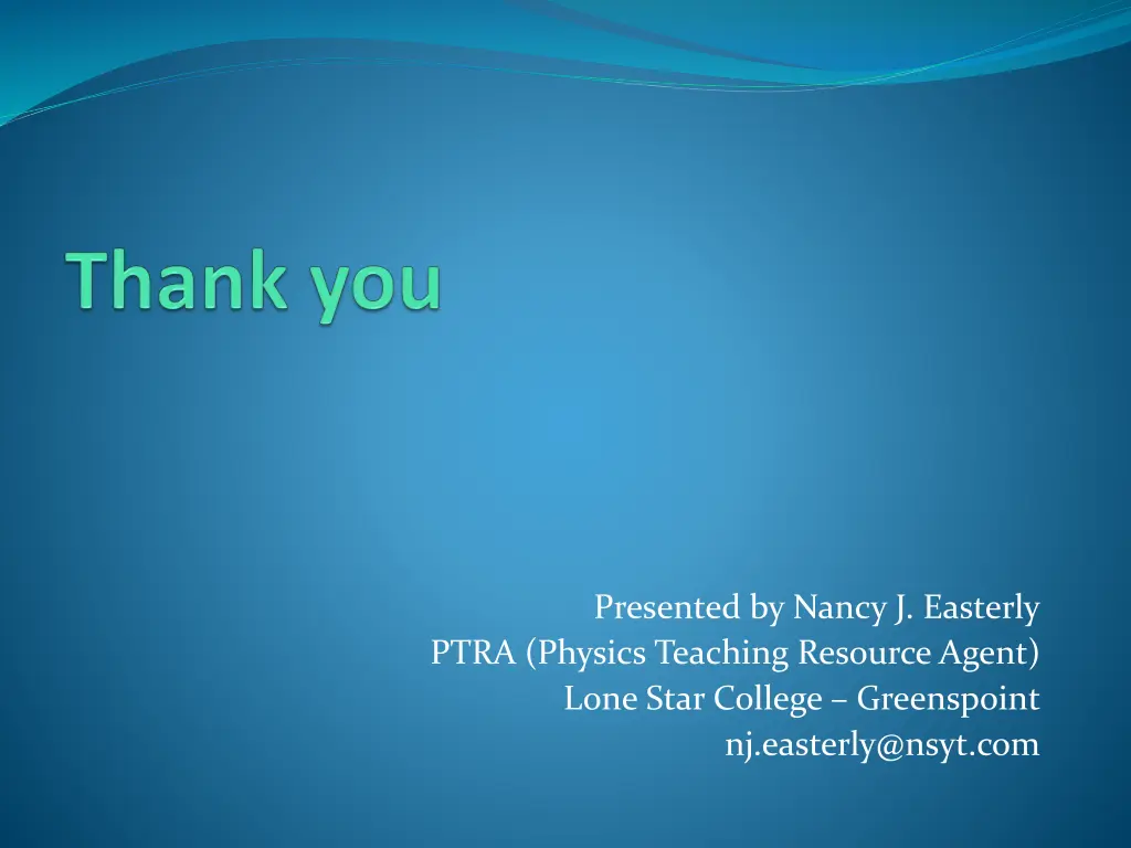 presented by nancy j easterly ptra physics 1