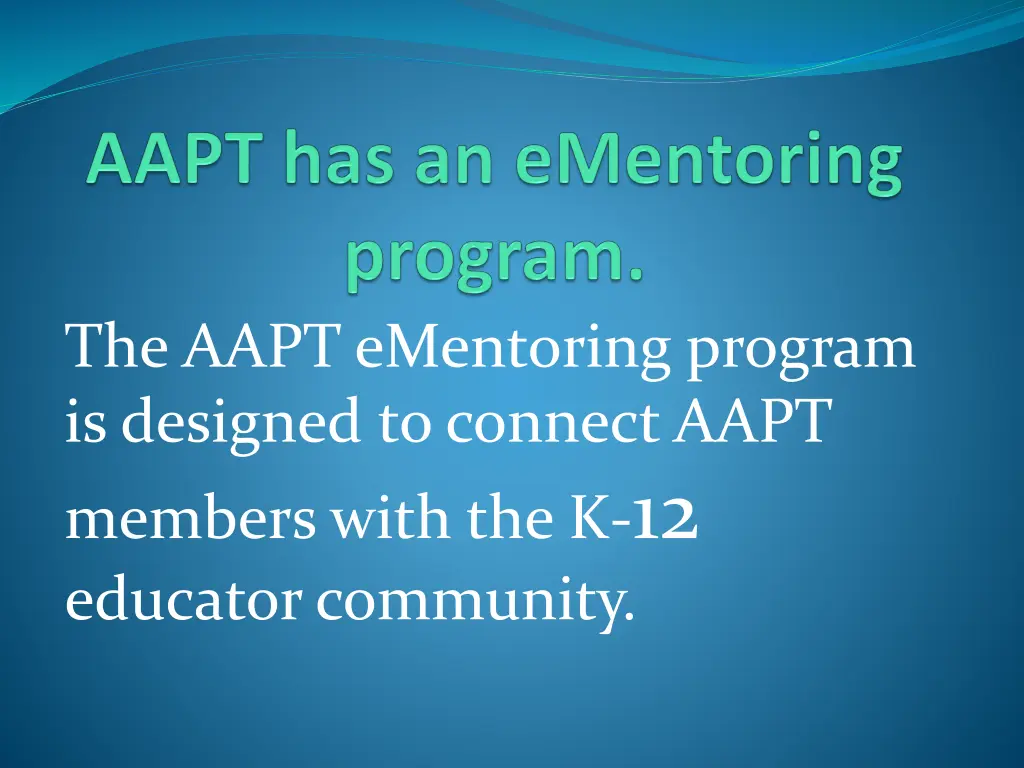 the aapt ementoring program is designed toconnect