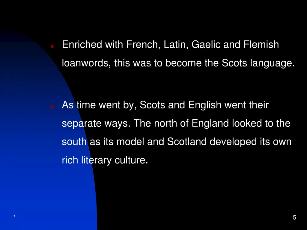 enriched with french latin gaelic and flemish