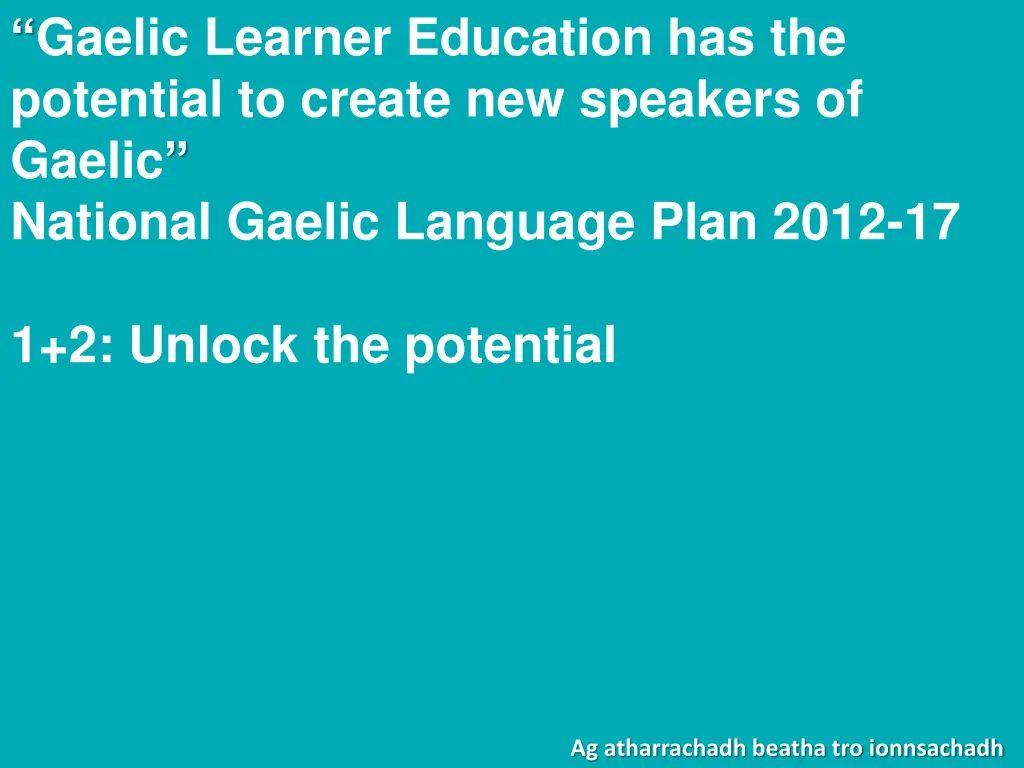 gaelic learner education has the potential