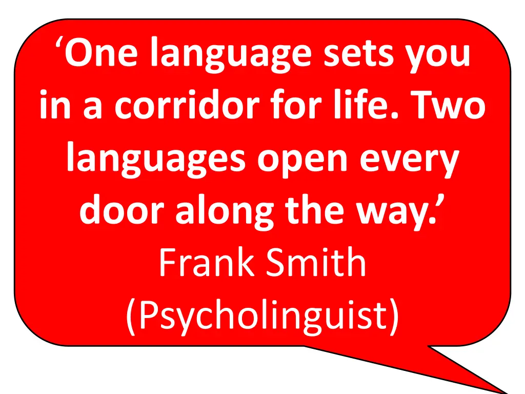 one language sets you in a corridor for life