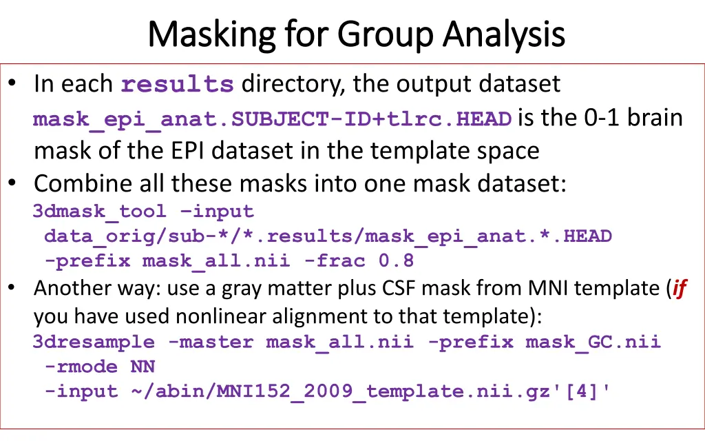 masking for group analysis masking for group