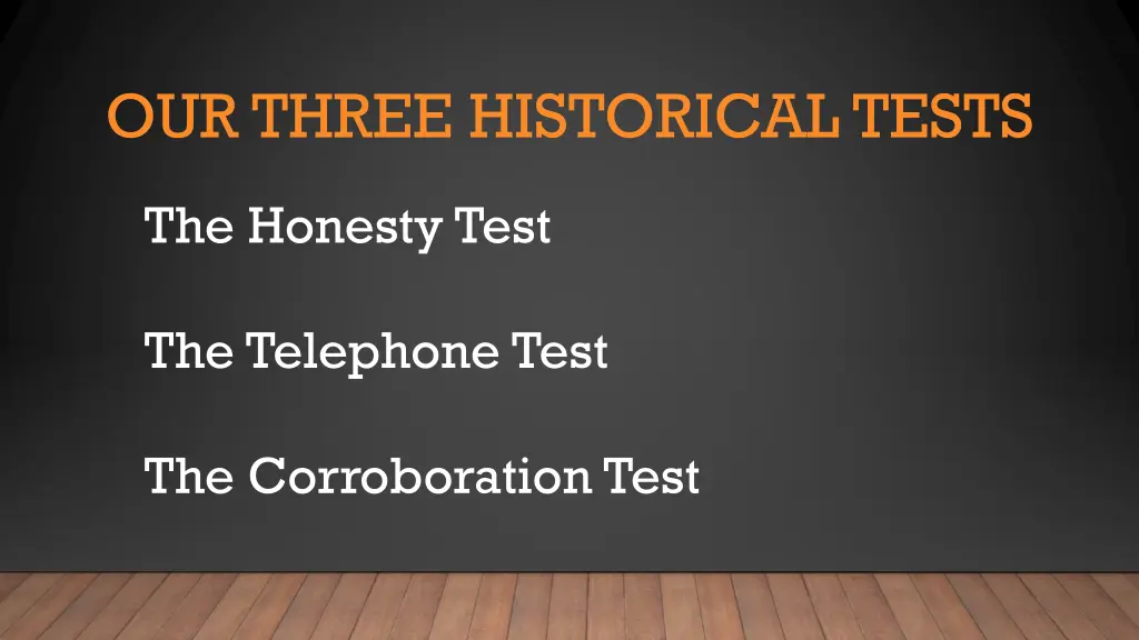 our three historical tests