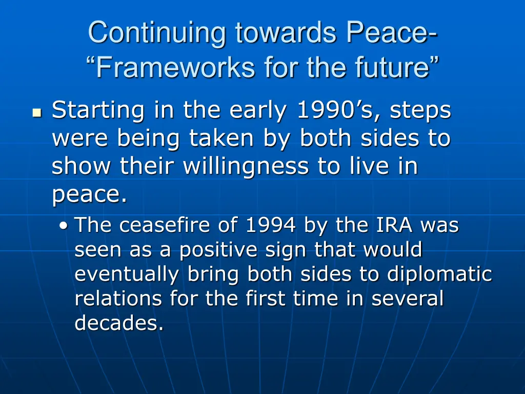 continuing towards peace frameworks for the future