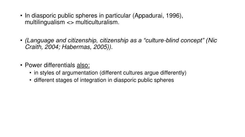 in diasporic public spheres in particular