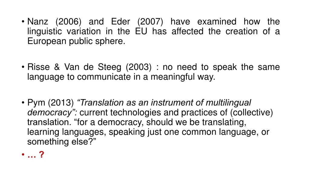 nanz 2006 and eder 2007 have examined