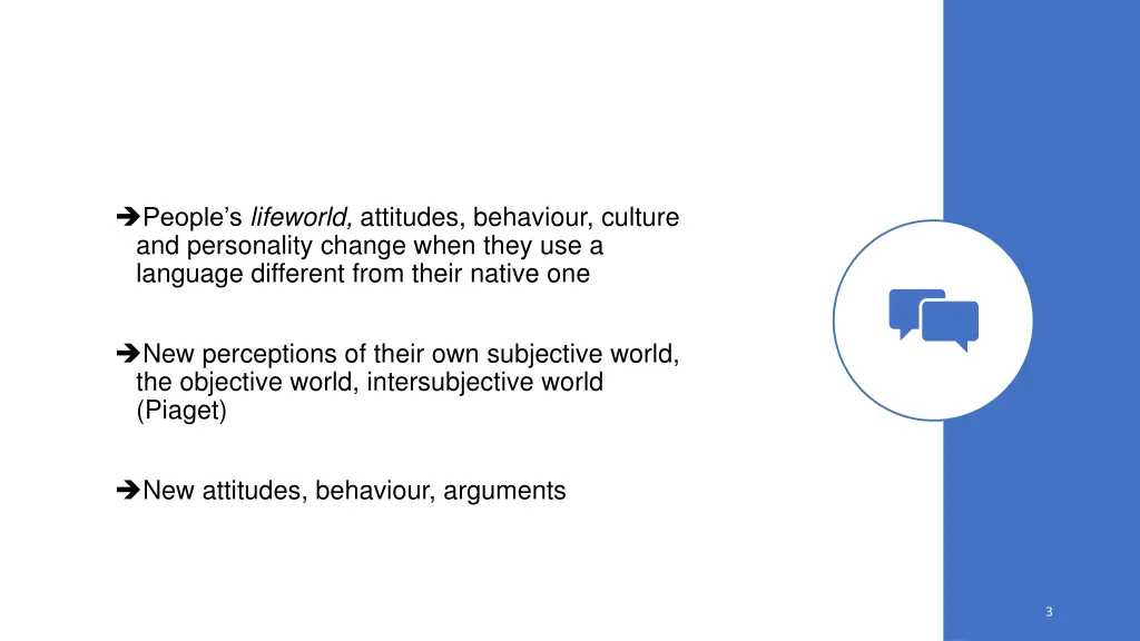 people s lifeworld attitudes behaviour culture