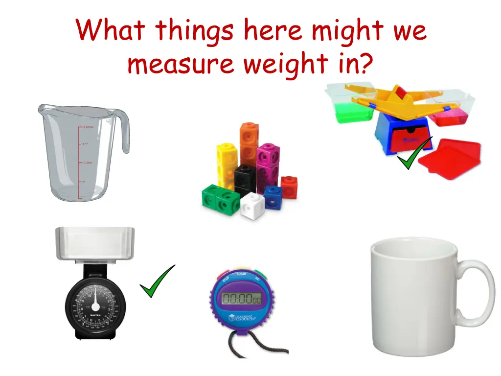 what things here might we measure weight in