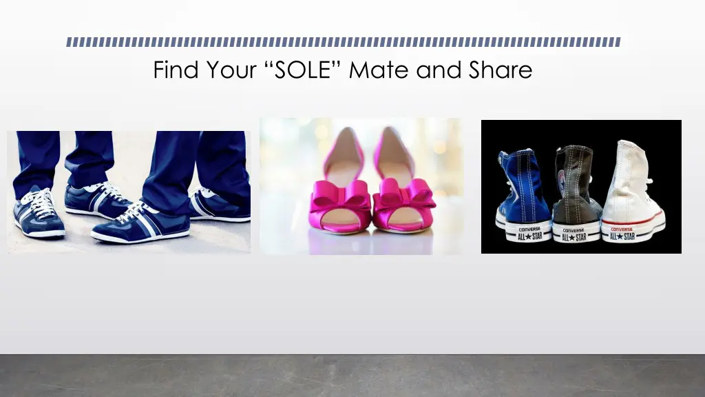 find your sole mate and share