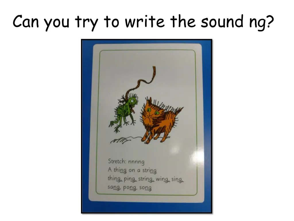 can you try to write the sound ng