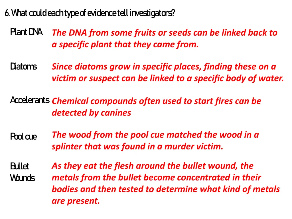 6 w hat could each type of evidence tell