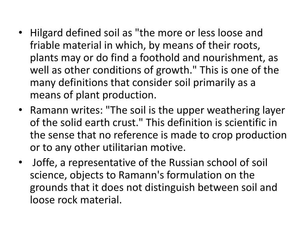 hilgard defined soil as the more or less loose