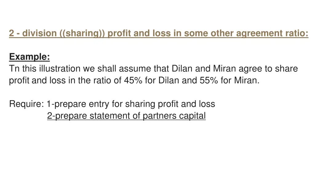 2 division sharing profit and loss in some other 1