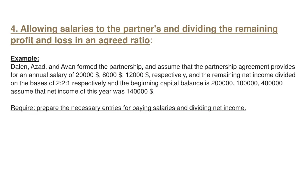 4 allowing salaries to the partner s and dividing