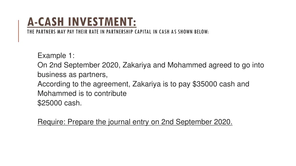 a cash investment the partners may pay their rate