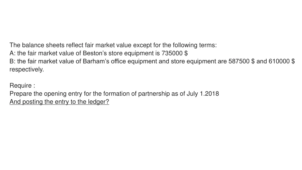 the balance sheets reflect fair market value