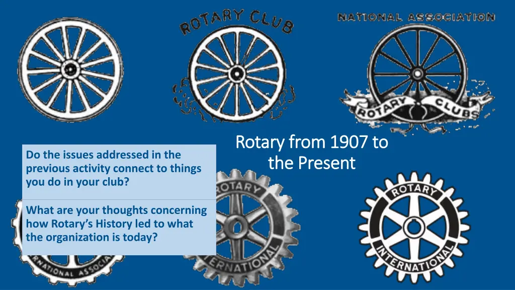 rotary from 1907 to rotary from 1907