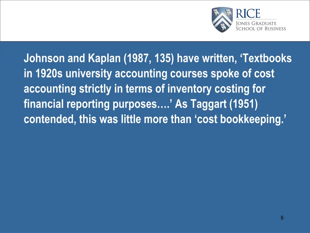 johnson and kaplan 1987 135 have written