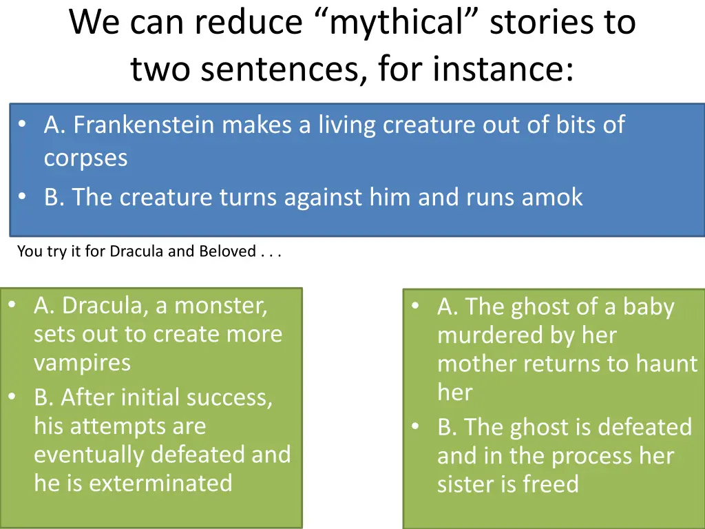 we can reduce mythical stories to two sentences