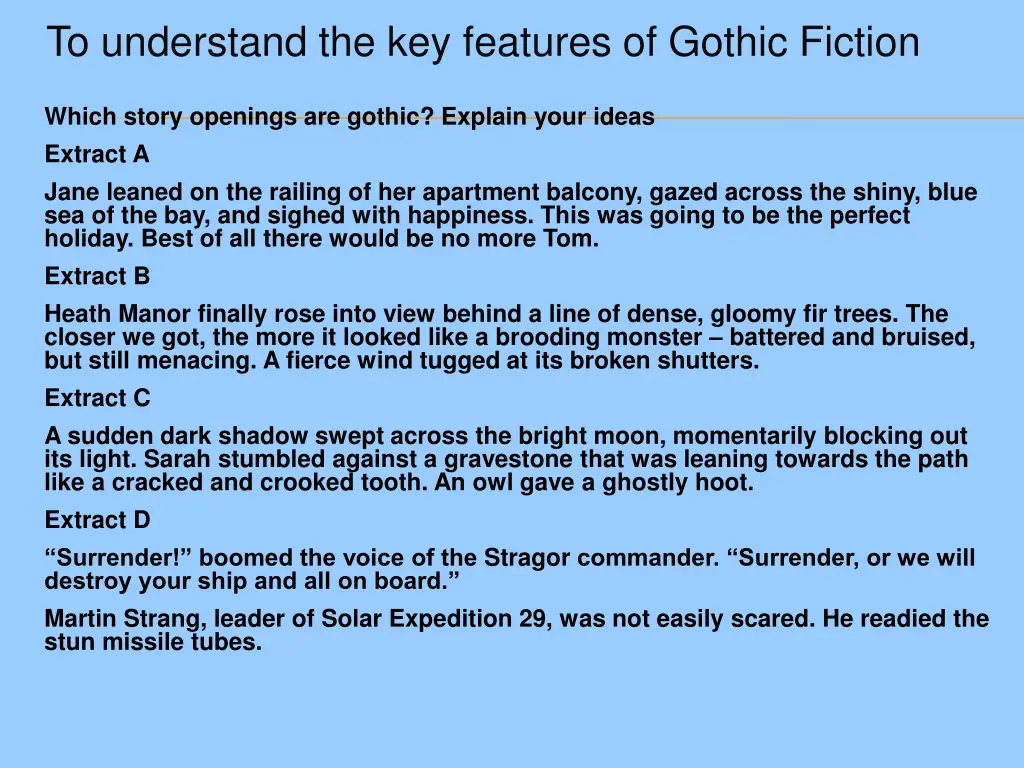 to understand the key features of gothic fiction