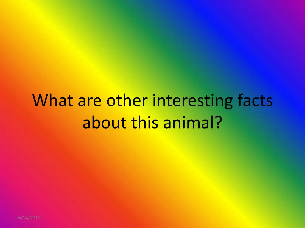 what are other interesting facts about this animal