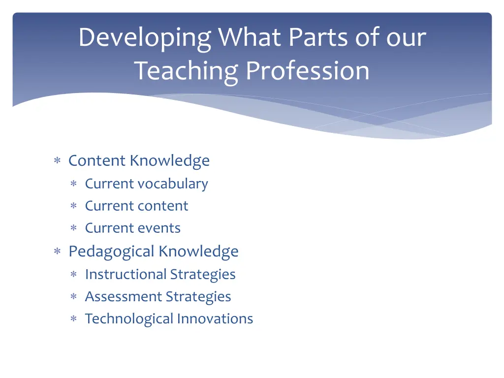 developing what parts of our teaching profession