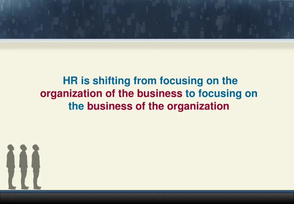 hr is shifting from focusing on the organization