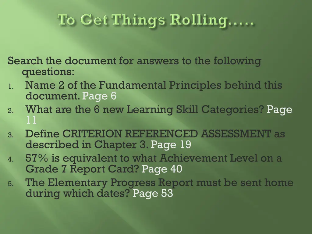 search the document for answers to the following 1