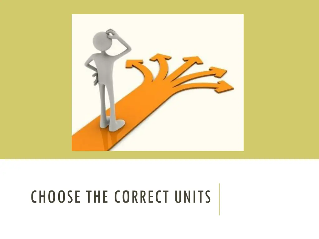 choose the correct units