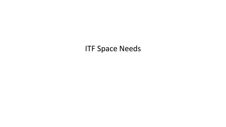 itf space needs