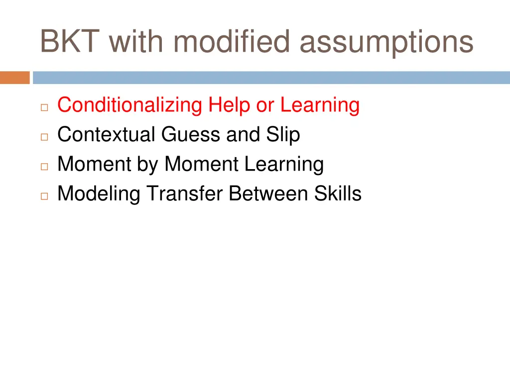 bkt with modified assumptions