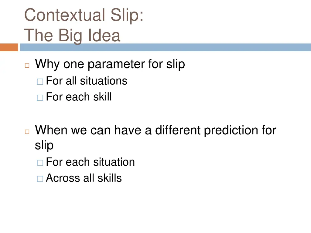 contextual slip the big idea