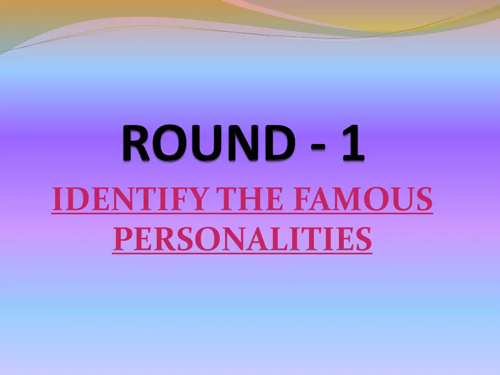 identify the famous personalities