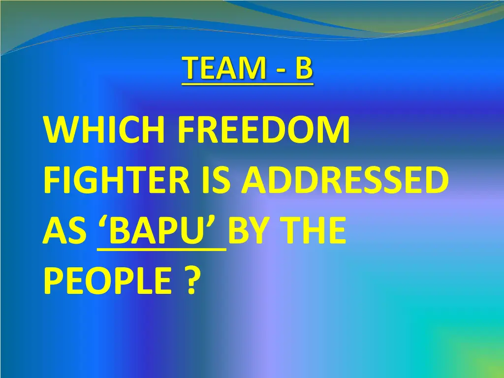 which freedom fighter is addressed as bapu