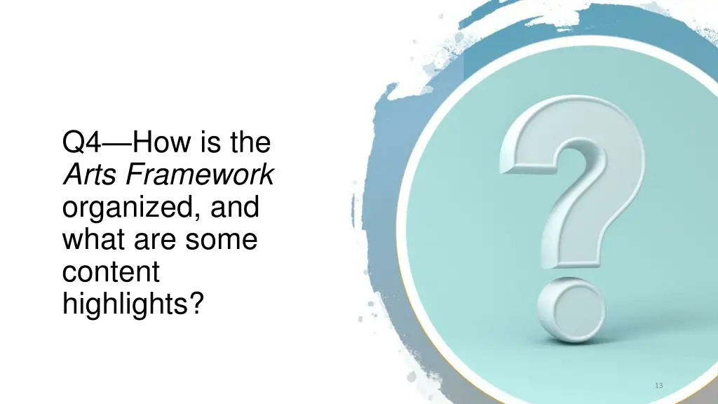 q4 how is the arts framework organized and what