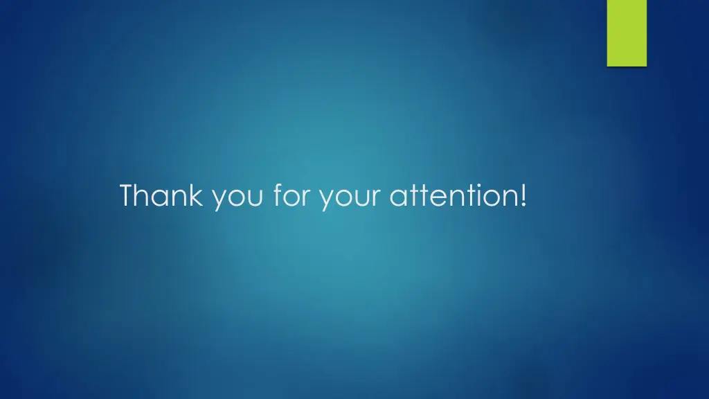 thank you for your attention